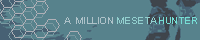 A MILLION MESETA HUNTER
